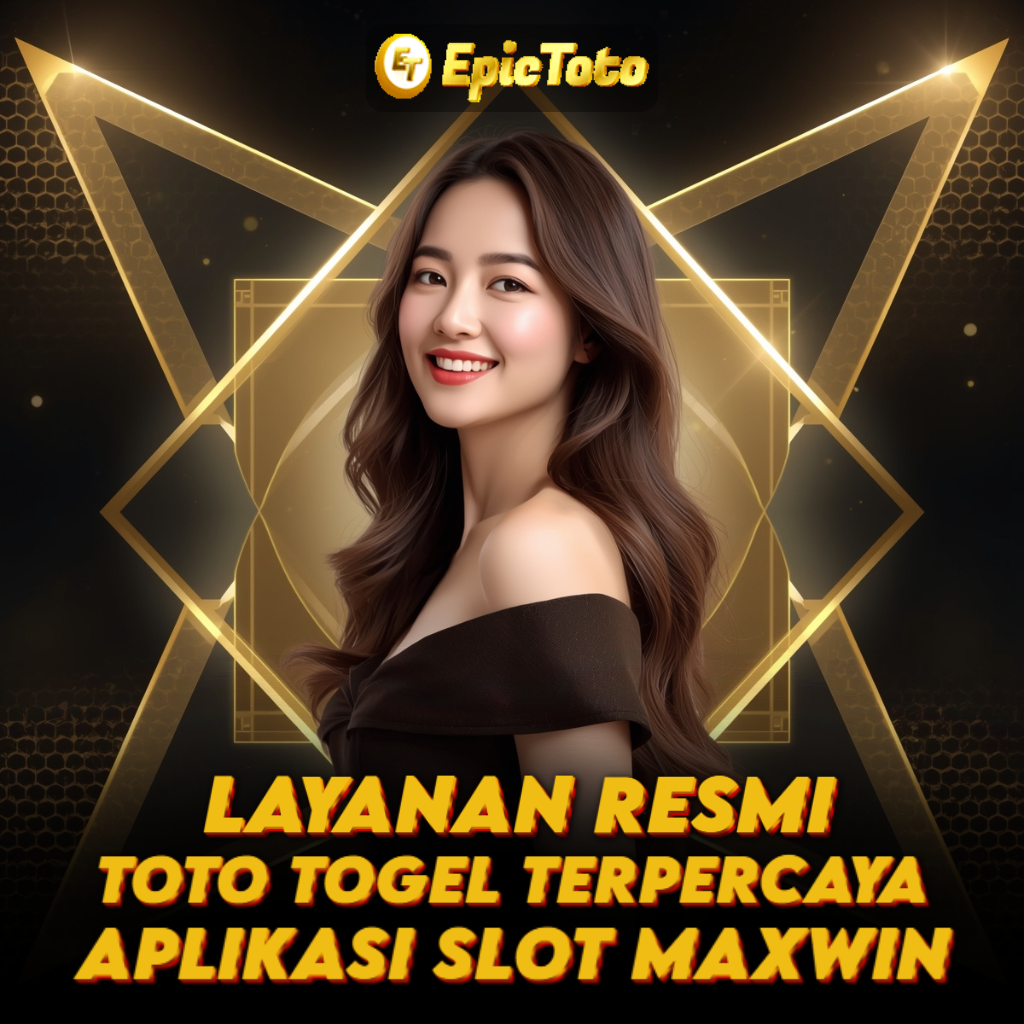 EPICTOTO | Layanan Resmi Toto Togel Terpercaya & Aplikasi Slot Maxwin Terbaru image 1